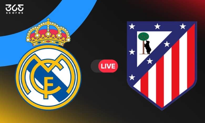 مباشر مباراة ريال مدريد اليوم ضد أتلتيكو مدريد