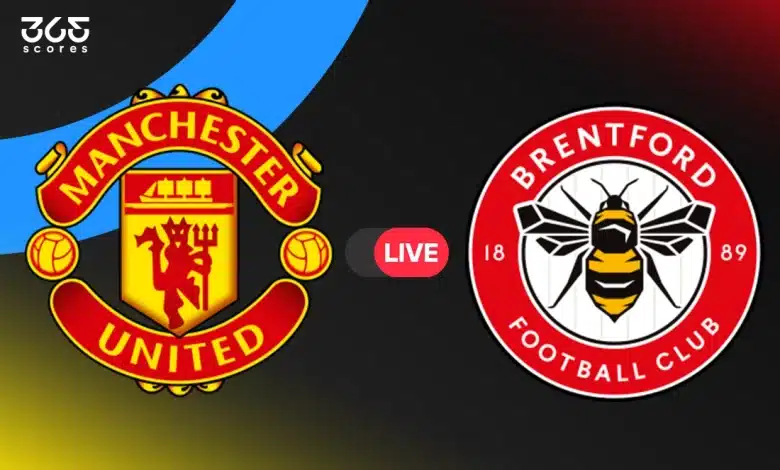 مانشستر يونايتد ضد برينتفورد