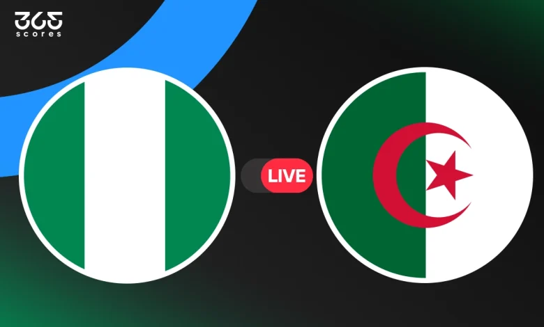 مباشر الجزائر ضد نيجيريا
