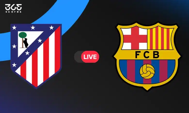 مباراة برشلونة ضد أتلتيكو مدريد